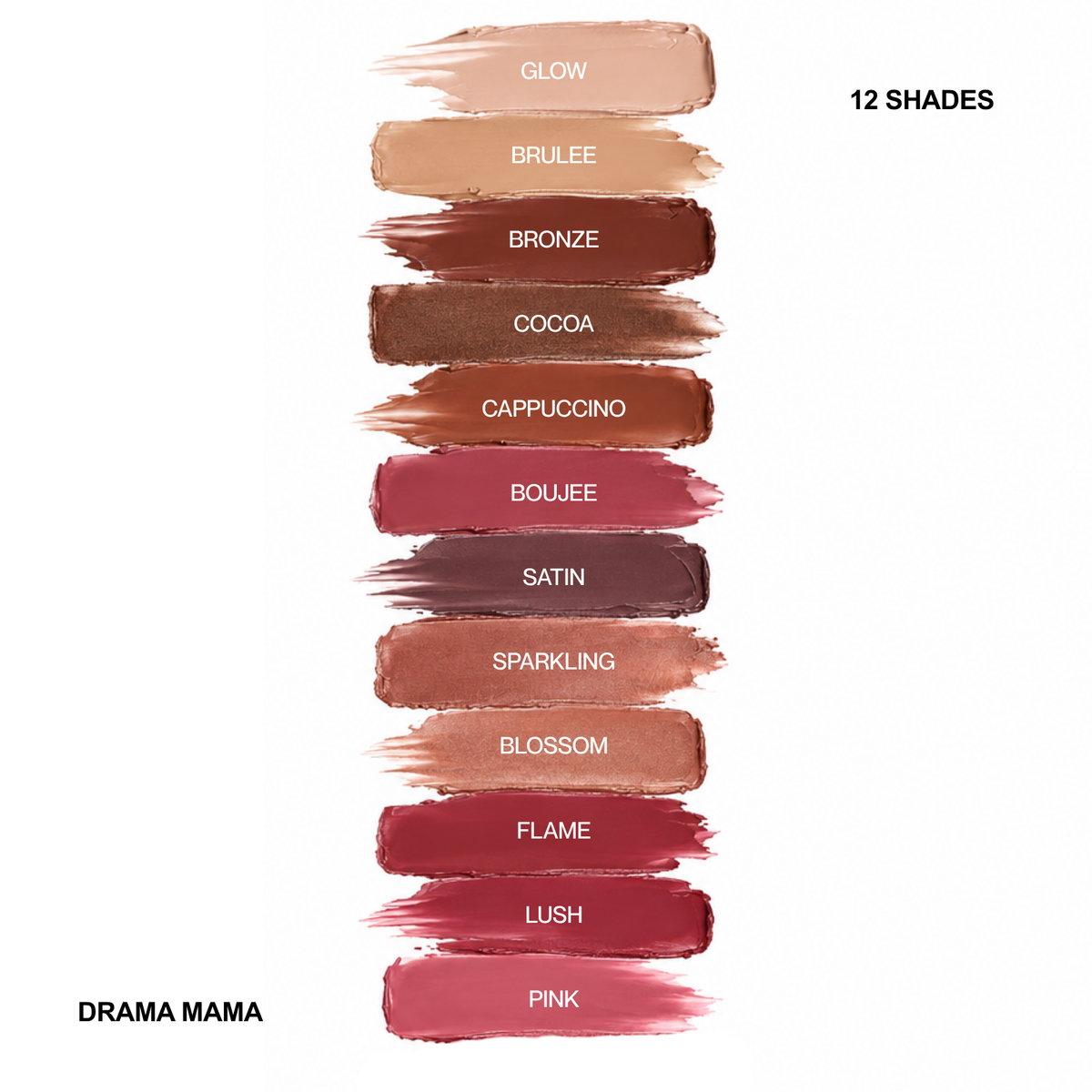 A vertical stack of 12 eyeshadow color swatches labeled Glow, Brulee, Bronze, Cocoa, Cappuccino, Boujee, Satin, Sparkling, Blossom, Flame, Lush, and Pink under the name Drama Mama, on a white background. For Makeup by Hub for Belle.